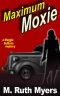 [Maggie Sullivan Mystery 05] • Maximum Moxie